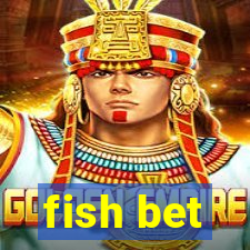 fish bet